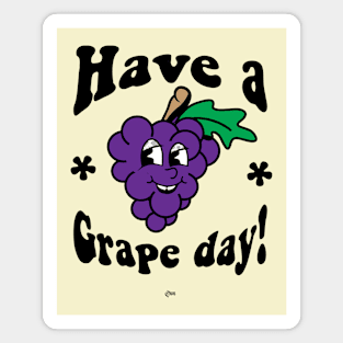 Have A Grape Day Magnet